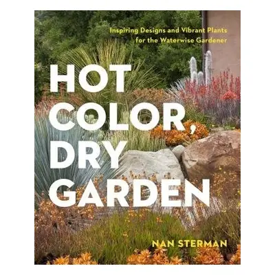 Hot Color, Dry Garden - Sterman, Nan