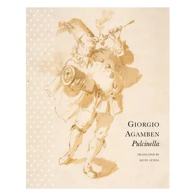 Pulcinella - Agamben, Giorgio