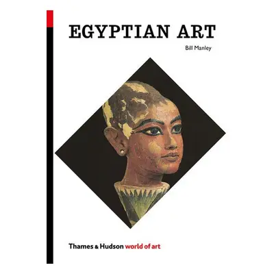 Egyptian Art - Manley, Bill a Aldred, Cyril