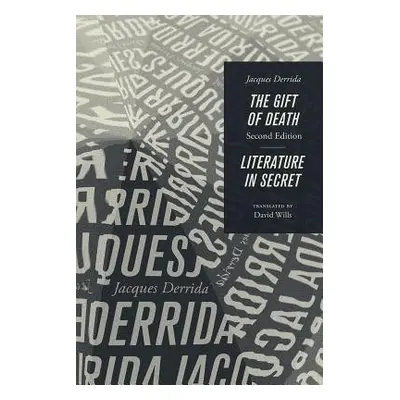 Gift of Death, Second Edition a Literature in Secret - Derrida, Jacques (?cole Pratique des Haut