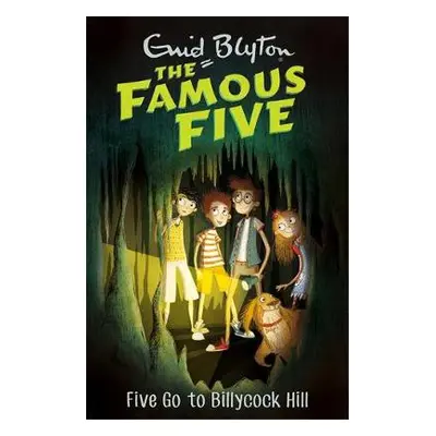 Famous Five: Five Go To Billycock Hill - Blyton, Enid