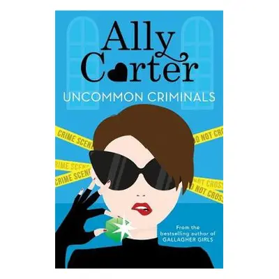 Heist Society: Uncommon Criminals - Carter, Ally