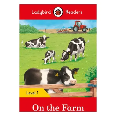 Ladybird Readers Level 1 - On the Farm (ELT Graded Reader) - Ladybird