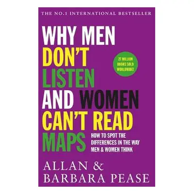 Why Men Don't Listen a Women Can't Read Maps - Pease, Allan a Pease, Barbara