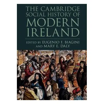 Cambridge Social History of Modern Ireland