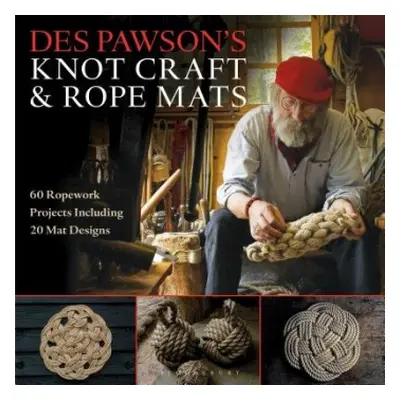 Des Pawson's Knot Craft and Rope Mats - Pawson, Des