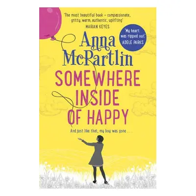 Somewhere Inside of Happy - McPartlin, Anna