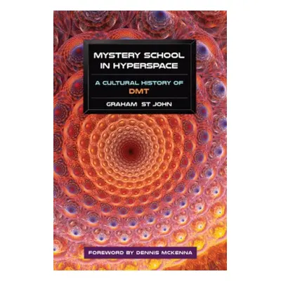 Mystery School in Hyperspace - St John, Graham