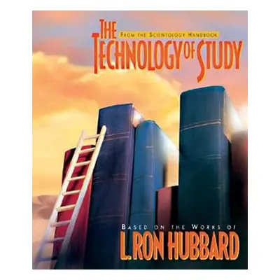 Technology of Study - Hubbard, L. Ron