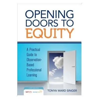 Opening Doors to Equity - Singer, Tonya W.