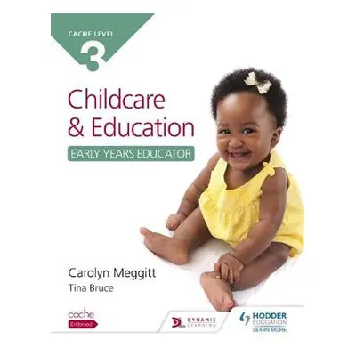 NCFE CACHE Level 3 Child Care and Education (Early Years Educator) - Meggitt, Carolyn a Bruce, T