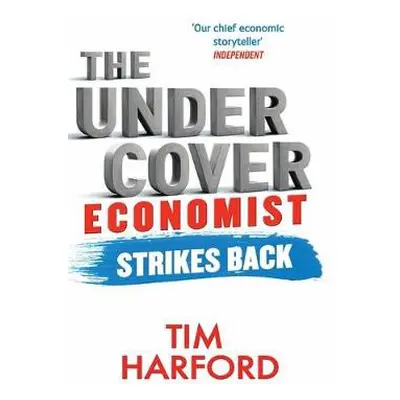 Undercover Economist Strikes Back - Harford, Tim