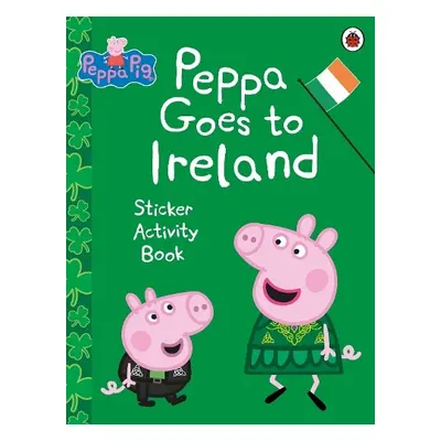 Peppa Pig: Peppa Goes to Ireland Sticker Activity - Peppa Pig