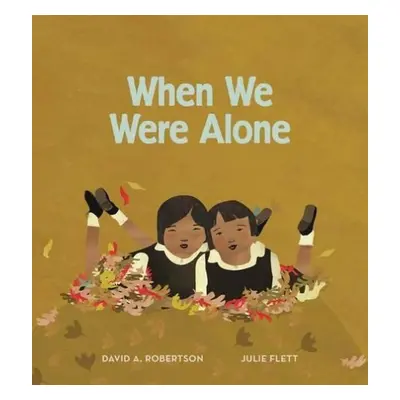 When We Were Alone - Robertson, David A.