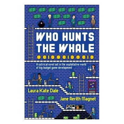 Who Hunts the Whale - Dale, Laura Kate a Aerith Magnet, Jane