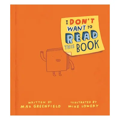 I Don't Want to Read This Book - Greenfield, Max