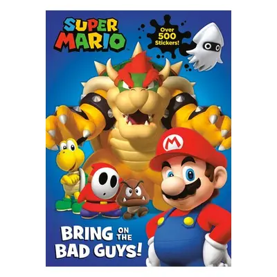 Super Mario: Bring on the Bad Guys! (Nintendo) - Carbone, Courtney