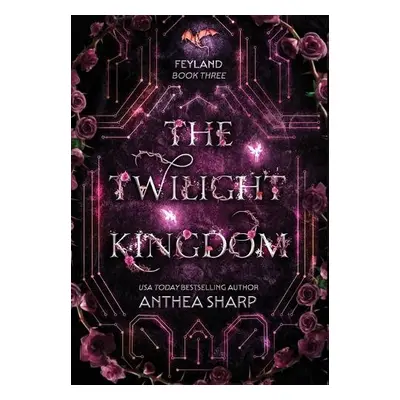 Twilight Kingdom - Sharp, Anthea