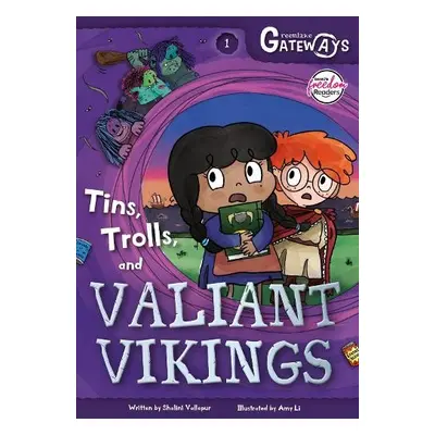 Greenlake Gateways 1: Tins, Trolls and Valiant Vikings - Vallepur, Shalini