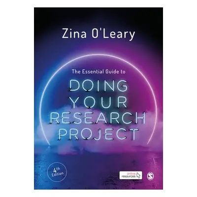 Essential Guide to Doing Your Research Project - O'Leary, Zina