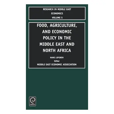 Food, Agriculture, and Economic Policy in the Middle East and North Africa