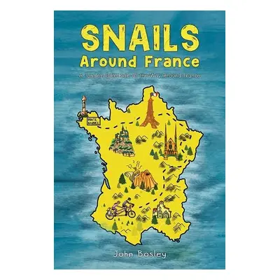 Snails Around France - Bosley, John