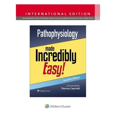 Pathophysiology Made Incredibly Easy! - Capriotti, Teri, DO, MSN, CRNP, RN