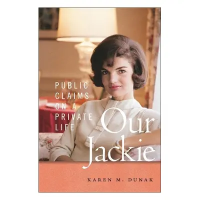 Our Jackie - Dunak, Karen M.