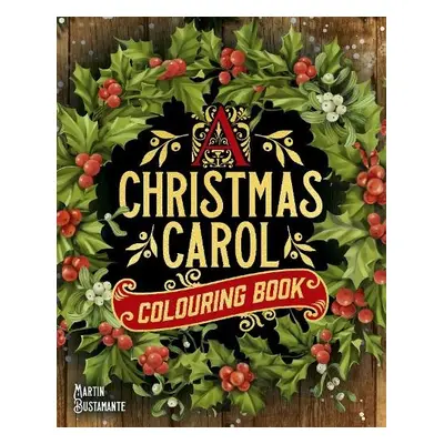 Christmas Carol Colouring Book - Bustamante, Martin