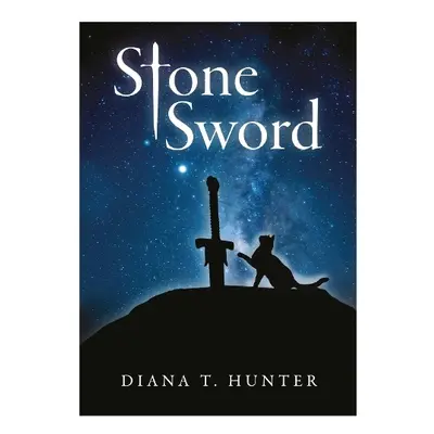 Stone Sword - Hunter, Diana T.