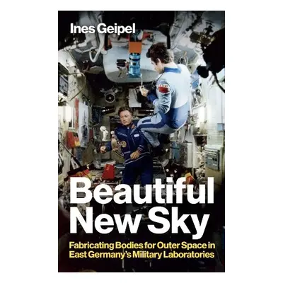 Beautiful New Sky - Geipel, Ines (Ernst Busch Academy of Dramatic Arts, Berlin, Germany)