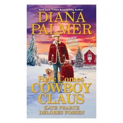 Here Comes Cowboy Claus - Palmer, Diana a Fossen, Delores