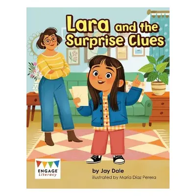 Lara and the Surprise Clues - Dale, Jay