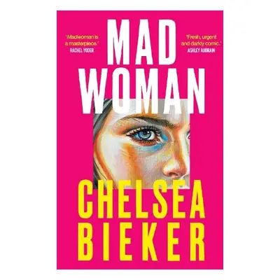 Madwoman - Bieker, Chelsea