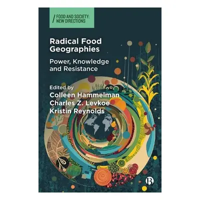 Radical Food Geographies