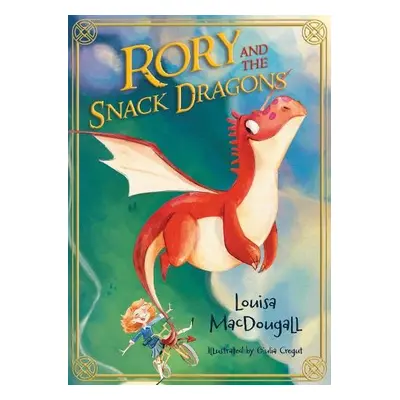 Rory and the Snack Dragons - MacDougall, Louisa