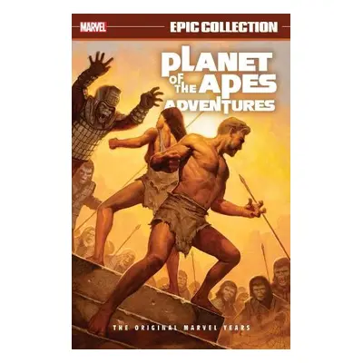 Planet Of The Apes Adventures Epic Collection: The Original Marvel Years - Conway, Gerry a Moenc