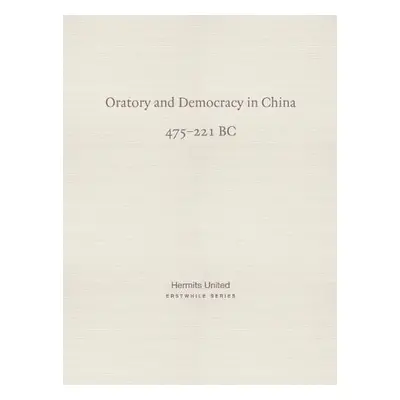 Oratory and Democracy in China - anonymous, diverse and