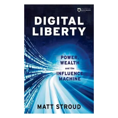 Digital Liberty - Stroud, Matt