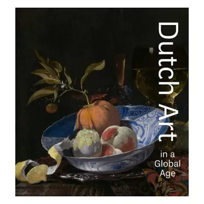 Dutch Art in a Global Age