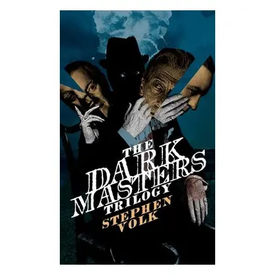 Dark Masters Trilogy - Volk, Stephen