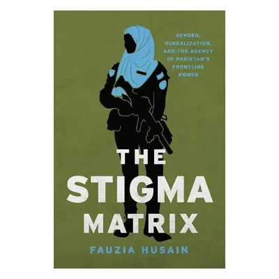 Stigma Matrix - Husain, Fauzia