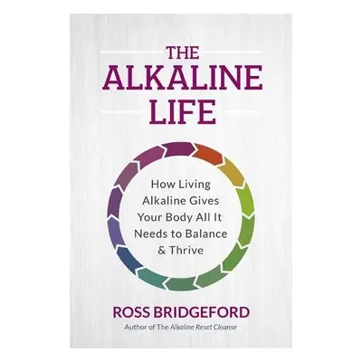 Alkaline Life - Bridgeford, Ross