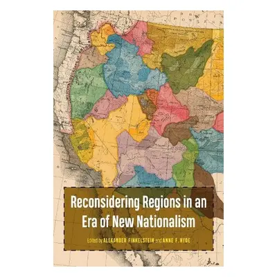 Reconsidering Regions in an Era of New Nationalism