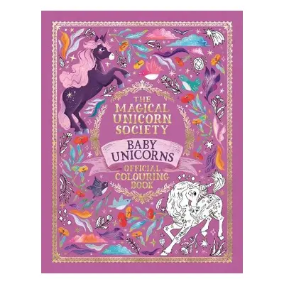 Magical Unicorn Society Official Colouring Book: Baby Unicorns - Luz, Valentina