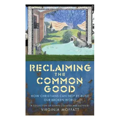 Reclaiming the Common Good