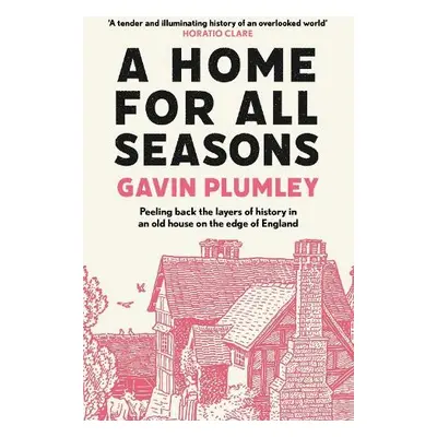 A Home for All Seasons - Plumley, Gavin