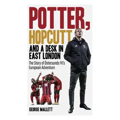 Potter; Hopcutt and a Desk in East London - Mallett, George