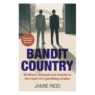 Bandit Country - Reid, Jamie