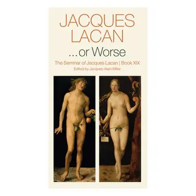 ...or Worse - Lacan, Jacques